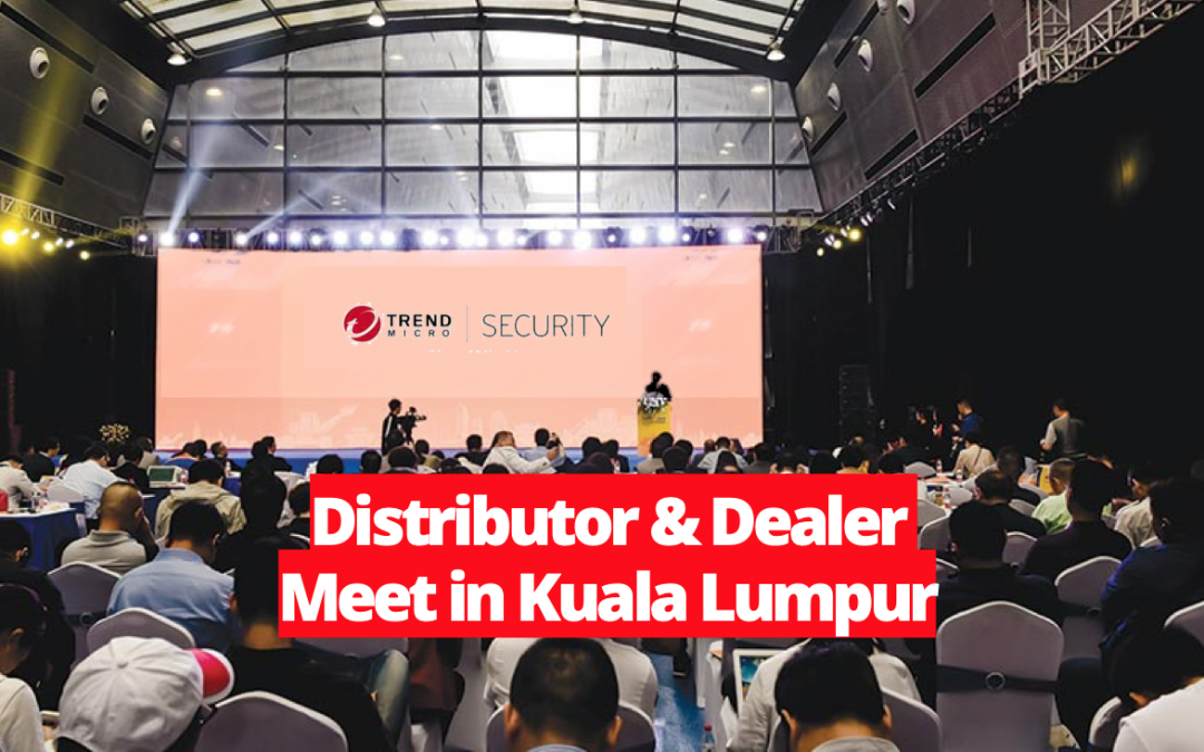 Trend Micro: Annual Dealer Summit, Kuala Lumpur